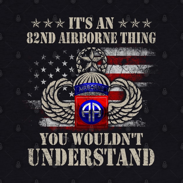 It's An 82nd Airborne Thing You Wouldn't Understand - Paratrooper Veterans Day Gift by floridadori